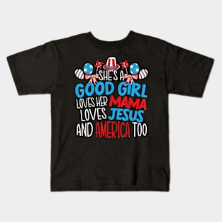 A Good Girl Who Loves America 4th Of July USA Patriotic Kids T-Shirt